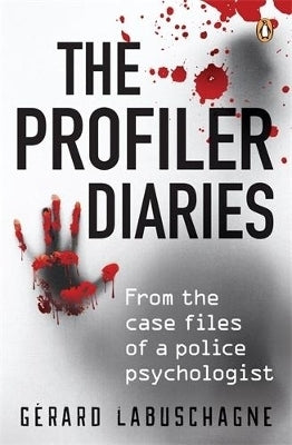 Profilers Diaries From the Case Files of a Police Psychologist (Pb)