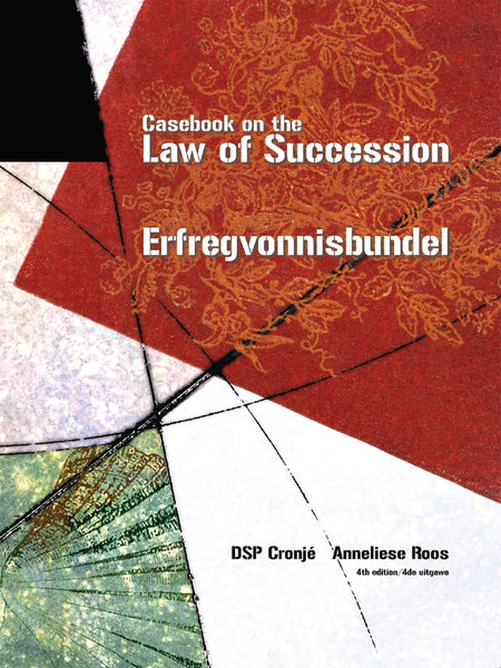 Casebook on the Law of Succession/Erfregvonnisbundel