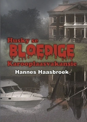 Husky Se Bloedige Karooplaasvakansie
