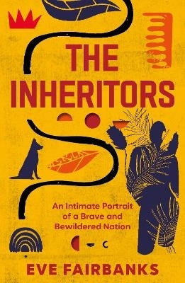 Inheritors an Intimate Portrait of a Brave and Bewildered Nation (Tpb)