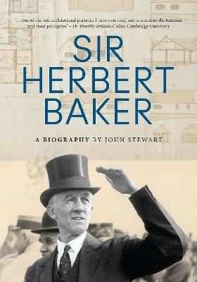 Sir Herbert Baker a Biography (Tpb)