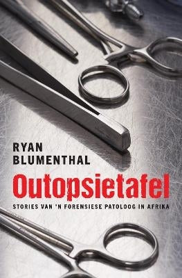 Outopsietafel Stories Van N Forensiese Patoloog in Afrika