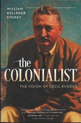 Colonialist the Vision of Cecil Rhodes