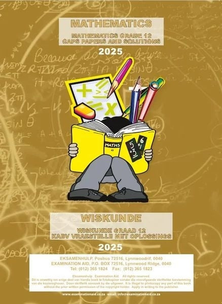 Mathematics Papers With Solutions 2025 Wiskunde Vraestelle Met Oplossings 2025 Gr 12
