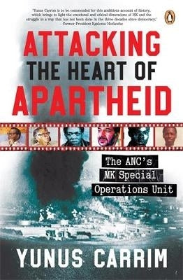 Attacking the Heart of Apartheid the Anc Mk Special Operations Unit