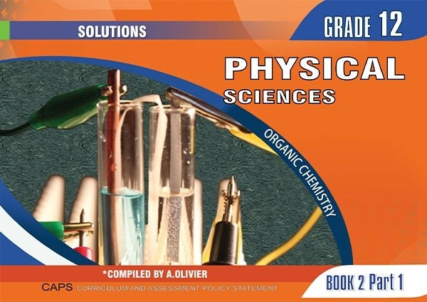 Physical Science Gr 12 Organic Chemistry Solutions 2024 (Book 2) (Part 1)