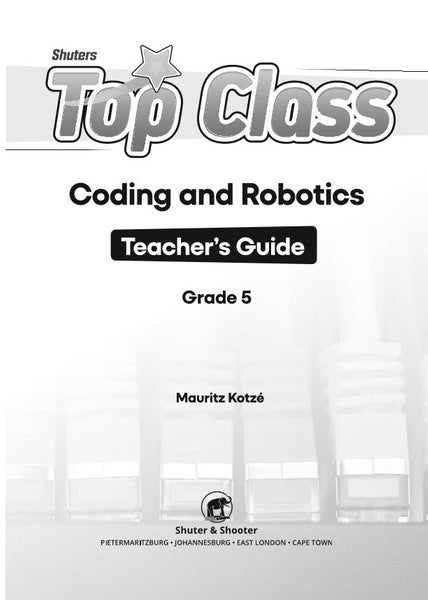 Shuters Top Class Coding and Robotics Gr 5 Teacher Guide
