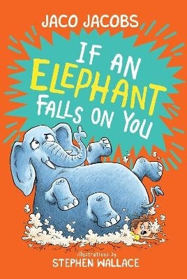 If an Elephant Falls on You