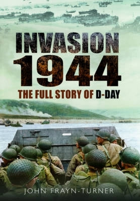Invasion 1944 the Full Story of D Day