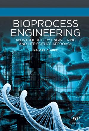 Bioprocess Engineering an Introductory Engineering and Life Science Approach