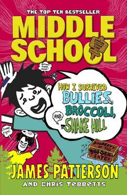 Middle School 4 How I Survived Bullies Broccoli and Snake Hill