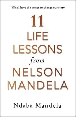 11 Life Lessons From Nelson Mandela (Pb)