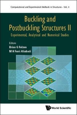 Buckling and Postbuckling Structures Ii Experimental Analytical and Numerical Studies