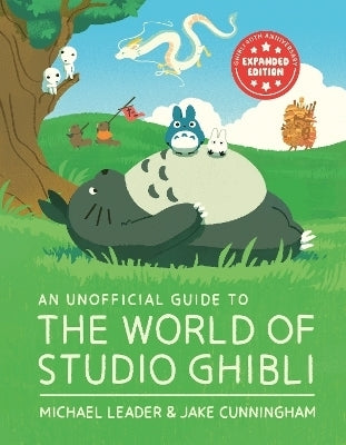 Unofficial Guide to the World of Studio Ghibli (Updated Edition)