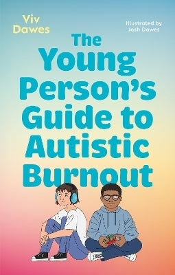 Young Persons Guide to Autistic Burnout