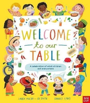 Welcome to Our Table a Celebration of What Children Eat Everywhere