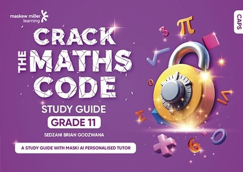 Crack the Maths Code Gr 11 (Study Guide)