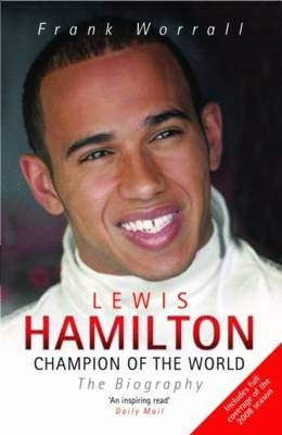 Lewis Hamilton Champion of the World the Biography