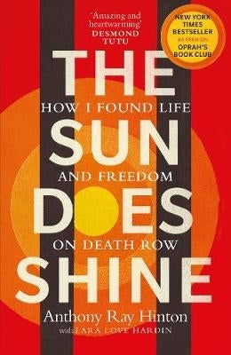 Sun Does Shine How I Found Life on Death Row