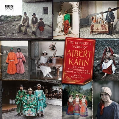Wonderful World of Albert Kahn Colour Photographs From a Lost Age