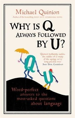Why is Q Always Followed by U