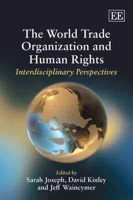 World Trade Organization and Human Rights Interdisciplinary Perspectives (H/C)