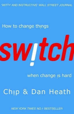 Switch How to Change Things When Change is Hard