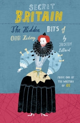 Secret Britain the Hidden Bits of Our History