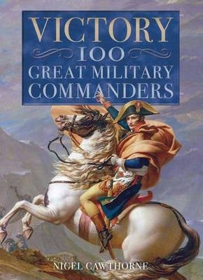 Victory 100 Great Military Commanders (H/C)