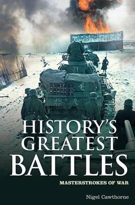 Historys Greatest Battles Masterstrokes of War
