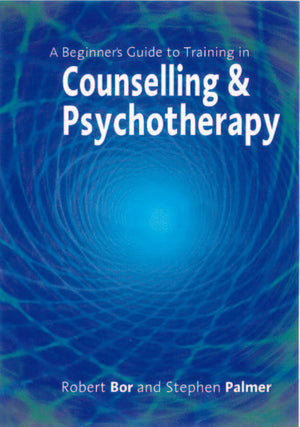 Beginners Guide to Training in Counselling and Psychotherapy