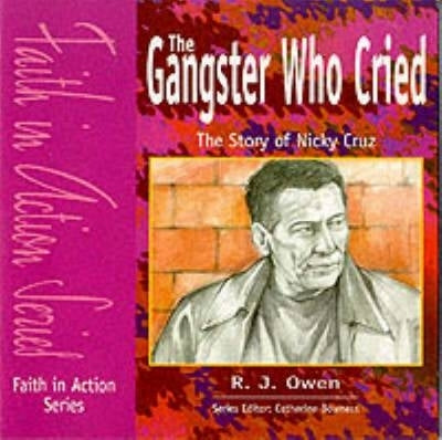 Gangster Who Cried the Story of Nicky Cruz Pupil Book