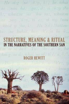 Structure Meaning and Ritual in the Narratives of the Southern San