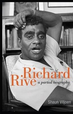 Richard Rive a Partial Biography