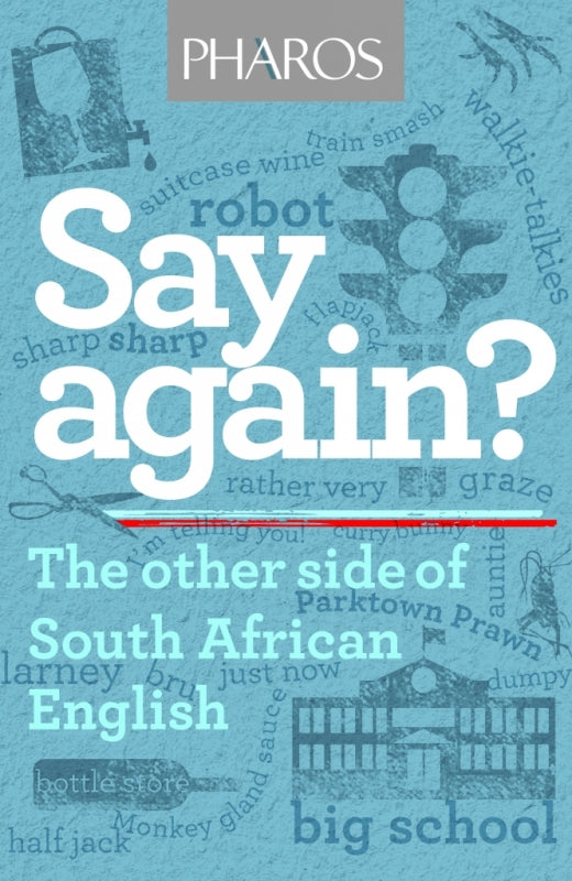 Say Again the Other Side of SA English