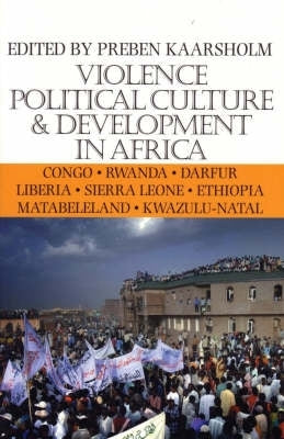 Violence Political Culture and Development in Africa