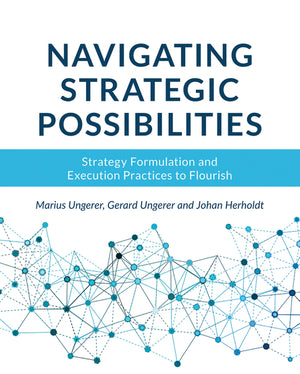 Navigating Strategic Possibilities Strategy Formulation and Execution Practices to Flourish