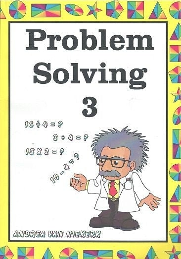 Problem Solving 3 (1ST - 2019 Edition) by Niekerk A – Van Schaik