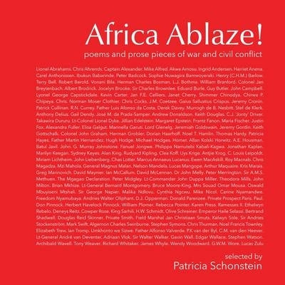Africa Ablaze! Poems and Prose Pieces of War and Civil Conflict