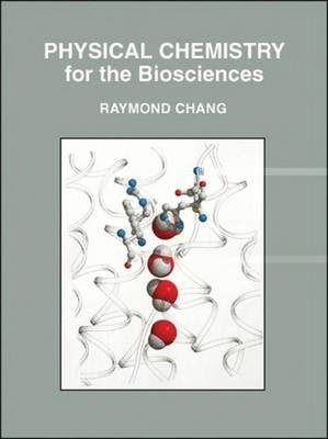 Physical Chemistry for the Biosciences (H/C)