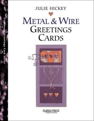 Handmade Metal and Wire Greetings Cards