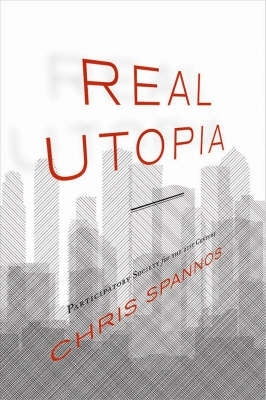 Real Utopia Participatory Society for the Twenty First Century