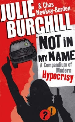 Not in My Name a Compendium of Modern Hypocrisy