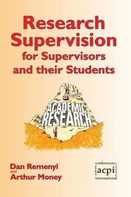 Research Supervision for Supervisors and Their Students