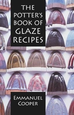 Potters Book of Glaze Recipes (H/C)