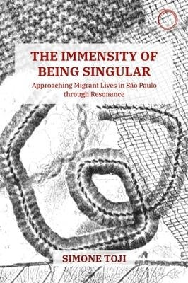 Immensity of Being Singular Approaching Migrant Lives in Sao Paulo Through Resonance