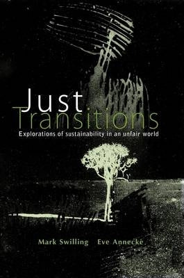 Just Transitions Exploring Sustainability in an Unfair World
