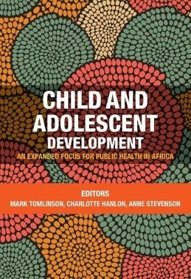 Child and Adolescent Development an Expanded Focus for Public Health in Africa