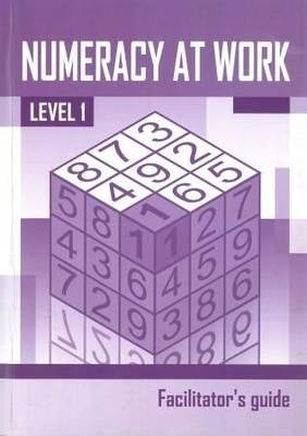 Numeracy at Work (Level 1) (Facilitators Guide)