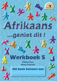 Afrikaans Geniet Dit! ( Werkboek 5)